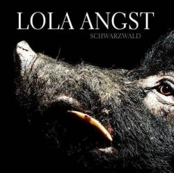 Lola Angst : Schwarzwald